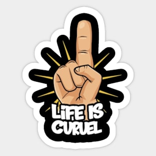 Life is cruel, , pee wee herman , adventure , alamo , basement , big adventure , bike , biker , comedy , humor , large marge , mission , movie , pee wee , texas Sticker